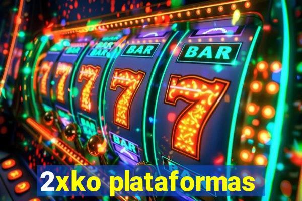 2xko plataformas